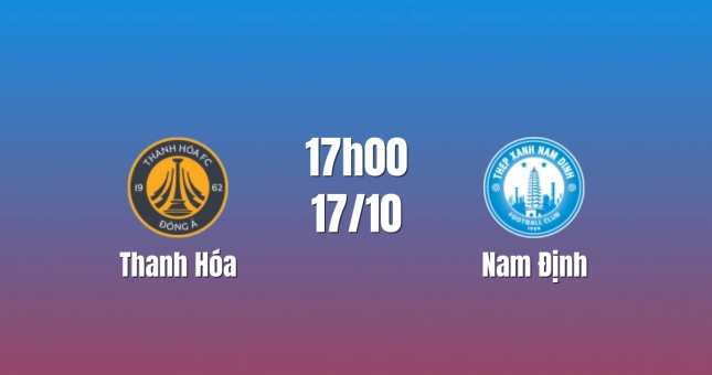 Nhận định Thanh Hóa vs Nam Định: Chủ nhà đối mặt thử thách, 17h00 ngày 17/10/2026