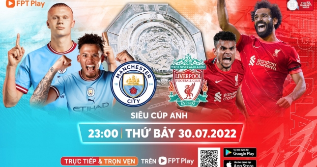 Community Shield 2022: Trận Siêu Cúp Anh đáng mong chờ trên FPT Play