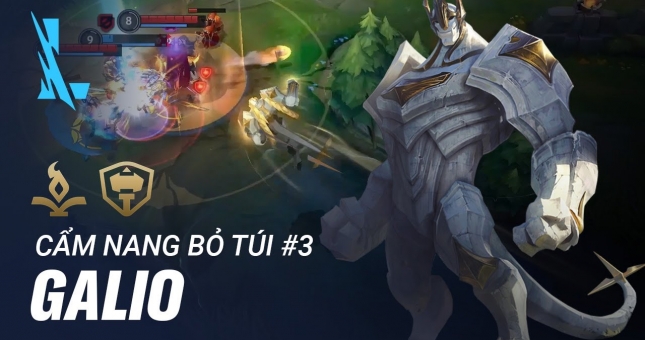 Cẩm nang Tốc Chiến #3: Galio - Pháp sư Đường đơn hay Đỡ đòn Hỗ trợ?