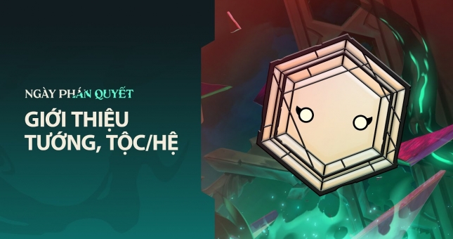 VIDEO: Giới thiệu Tướng, Tộc/Hệ trong ĐTCL mùa 5