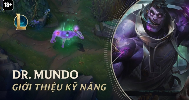 Chi tiết bộ kỹ năng mới của Dr. Mundo trong LMHT