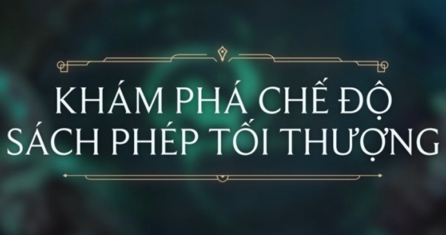 LMHT: 'Tất tần tật' về Sách Phép Tối Thượng