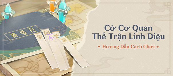 Genshin Impact: Hướng dẫn cách chơi 'Cờ Cơ Quan - Thế Trận Linh Diệu'