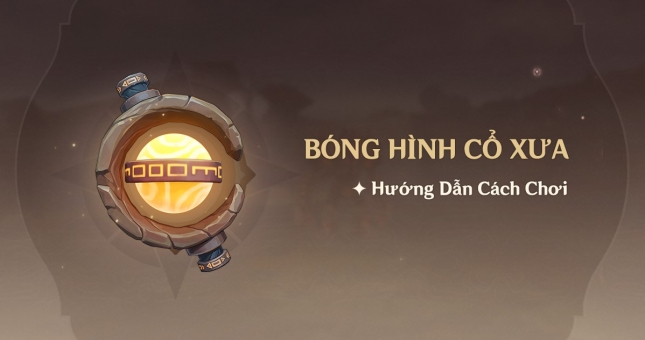 Genshin Impact: Hướng Dẫn Cách Chơi 'Bóng Hình Cổ Xưa'