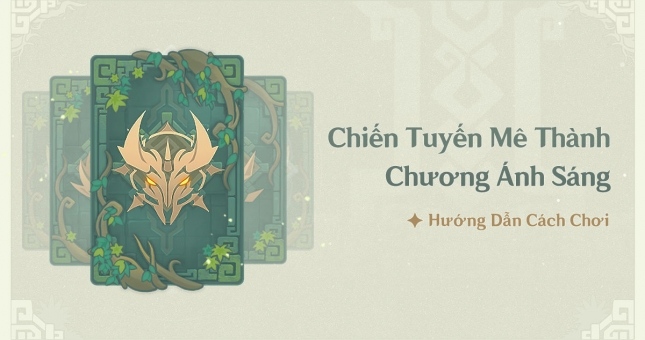 Genshin Impact: Hướng dẫn chơi 'Chiến Tuyến Mê Thành - Chương Ánh Sáng'
