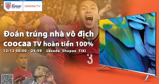 [AFF Suzuki Cup 2020] coocaa TV chính thức khởi động lại sự kiện hoàn tiền 100% vào 12/12