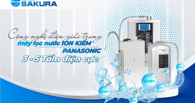 Công nghệ điện giải trong máy lọc nước ion kiềm Panasonic