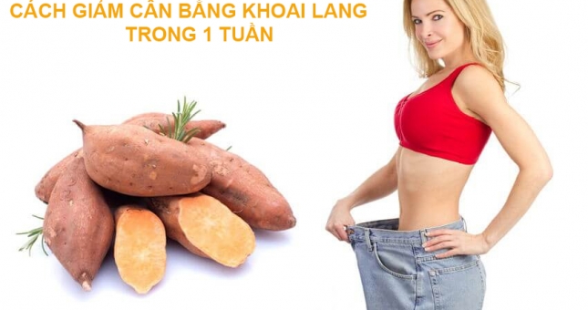 Tuyệt chiêu ăn khoai lang giảm cân 'Thần Tốc' chỉ trong 1 tuần