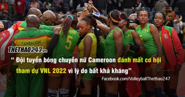 Tuyển bóng chuyền nữ Cameroon 'bị xử thua trắng' vì lý do bất khả kháng