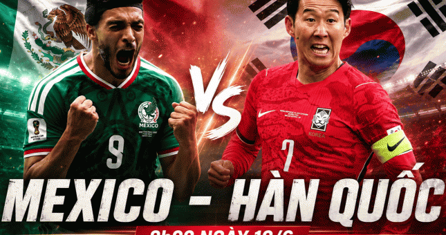 Xem trực tiếp Mexico vs Hàn Quốc - World Cup 2026 ở đâu?