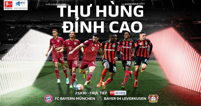 Tâm điểm vòng 25 Bundesliga 21/22: Đại chiến FC Bayern München và Bayer 04 Leverkusen