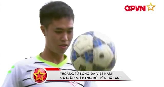 VIDEO: Ngôi sao sân phủi Nguyễn Công Cường - 'Hoàng tử bóng đá Việt' ở Liverpool