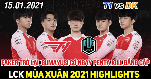 Video: Pha Pentakill đầu tiên tại LCK mùa xuân 2021