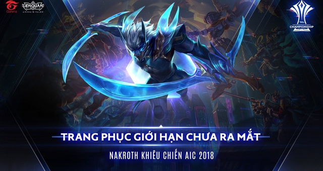 Liên Quân Mobile: Sở hữu trang phục Nakroth khiêu chiến AIC 2018 khi xem đấu giải