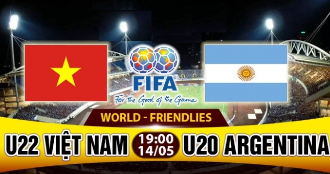 Link xem trực tiếp U22 VN vs U20 Argentina 19h00 ngày 14/5