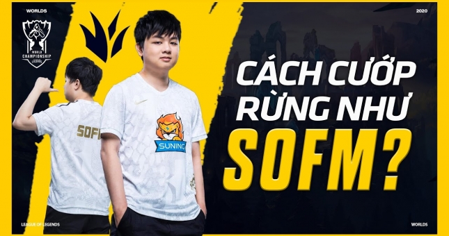 Giải mã cách đi rừng của SofM tại CKTG 2020