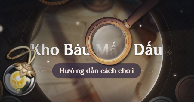 Genshin Impact: Hướng dẫn cách chơi 'Kho Báu Mất Dấu'