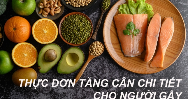 Tổng hợp các thực đơn tăng cân nhanh chóng cho người gầy