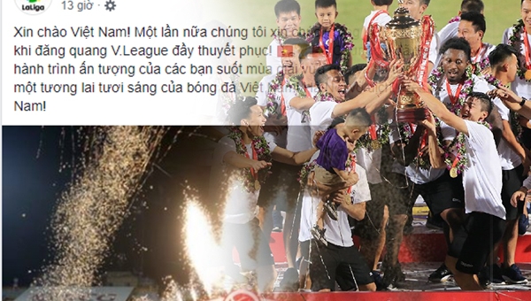 La Liga gửi lời chúc đặc biệt tới chức VĐ của CLB Hà Nội