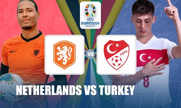 Dự đoán tỉ số Hà Lan vs Thổ Nhĩ Kỳ: Bùng nổ bàn thắng