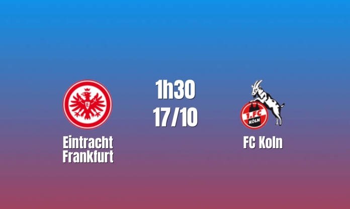 Nhận định Eintracht Frankfurt vs FC Koln: Điểm tựa Deutsche Bank Park