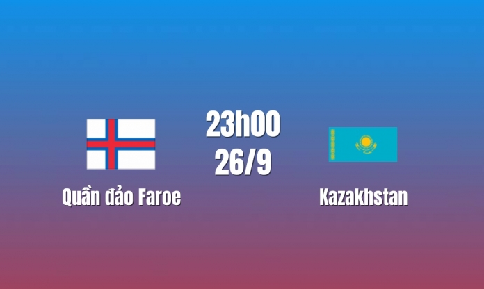 Nhận định QĐ Faroe vs Kazakhstan: Dễ phải chia điểm