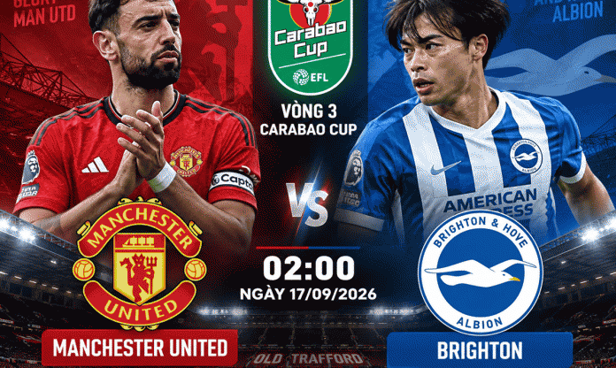 Nhận định MU vs Brighton: Quỷ đỏ tìm lại niềm vui