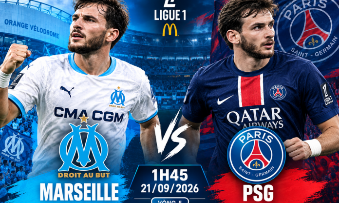 Nhận định Marseille vs PSG: Đại chiến không khoan nhượng