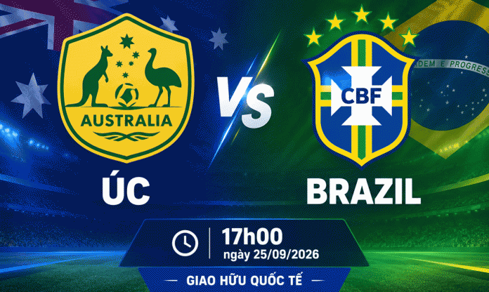 Nhận định Úc vs Brazil: Selecao thể hiện sức mạnh