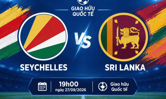 Nhận định Seychelles vs Sri Lanka: Khách tự tin tìm chiến thắng