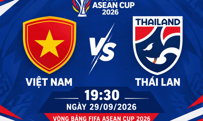 Nhận định Việt Nam vs Thái Lan: Đại chiến ngôi đầu