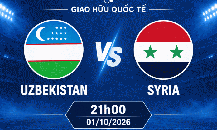 Nhận định Uzbekistan vs Syria: Cannavaro tiếp tục thử nghiệm