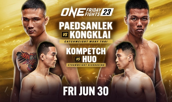 ONE Friday Fights 23: Paedsanlek PK Saenchai đối đầu Kongklai Annymuaythai, cơ hội giành chiến thắng đầu tiên tại ONE Championship