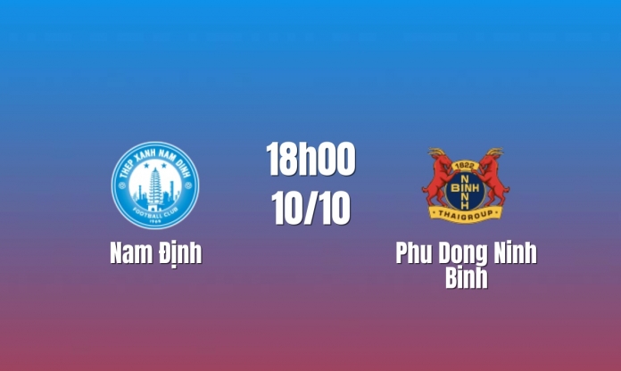 Nhận định Nam Định vs Ninh Bình: Thiên Trường dậy sóng, 18h00 ngày 10/10/2026
