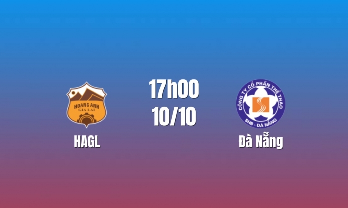 Nhận định HAGL vs Đà Nẵng: Thử thách tại Quy Nhơn, 17h00 ngày 10/10/2026