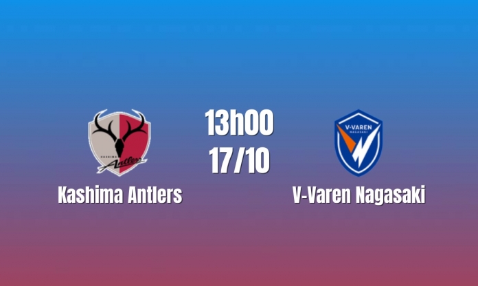 Nhận định Kashima Antlers vs V-Varen Nagasaki: Chủ nhà áp đảo đối đầu, 13h00 ngày 17/10/2026