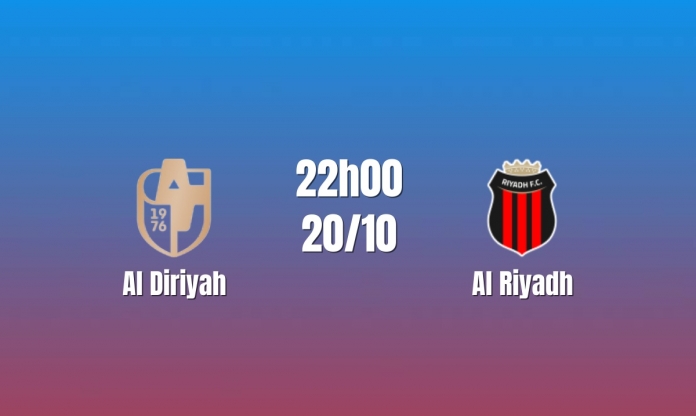Nhận định Al Diriyah vs Al Riyadh: Điểm tựa hàng thủ, 22h00 ngày 20/10/2026