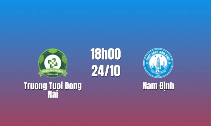 Nhận định Đồng Nai vs Nam Định: Khó khăn chờ chủ nhà, 18h00 ngày 24/10/2026