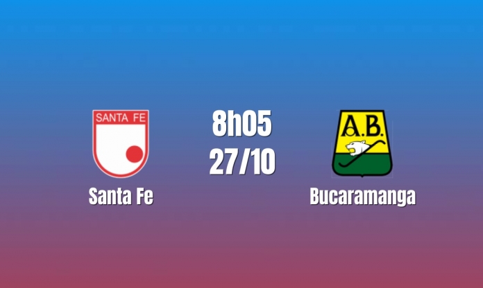 Nhận định Santa Fe vs Bucaramanga: Cuộc đua top 8 nóng lên, 08h05 ngày 27/10/2026
