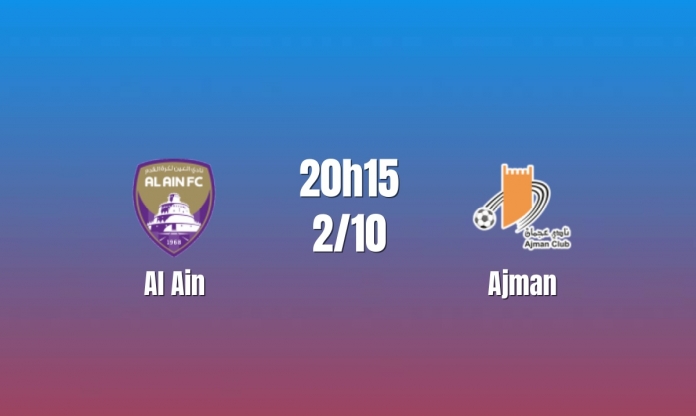 Nhận định Al Ain vs Ajman: Chủ nhà giữ nhịp thăng hoa