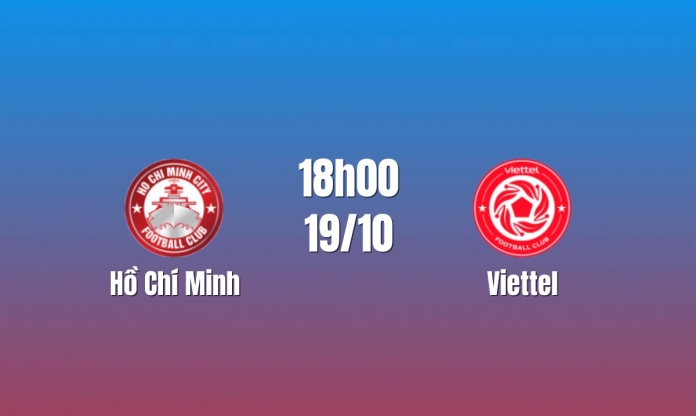 Nhận định CA.TPHCM vs Viettel: Bài kiểm tra hàng thủ, 18h00 ngày 19/10/2026