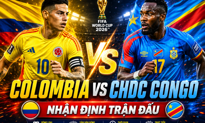 Nhận định Colombia vs CHDC Congo: Bàn thắng đột biến, 9h00 ngày 24/6/2026
