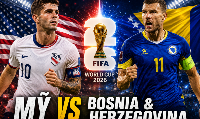 Dự đoán bàn thắng, góc & thẻ phạt Mỹ vs Bosnia & Herzegovina - World Cup 2026