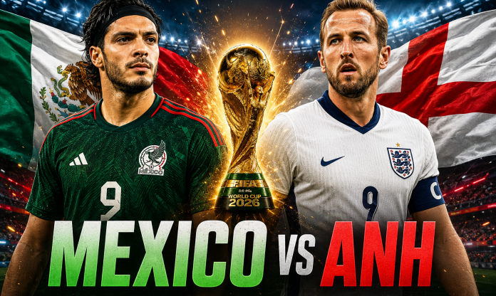 Dự đoán bàn thắng, góc & thẻ phạt Mexico vs Anh - World Cup 2026