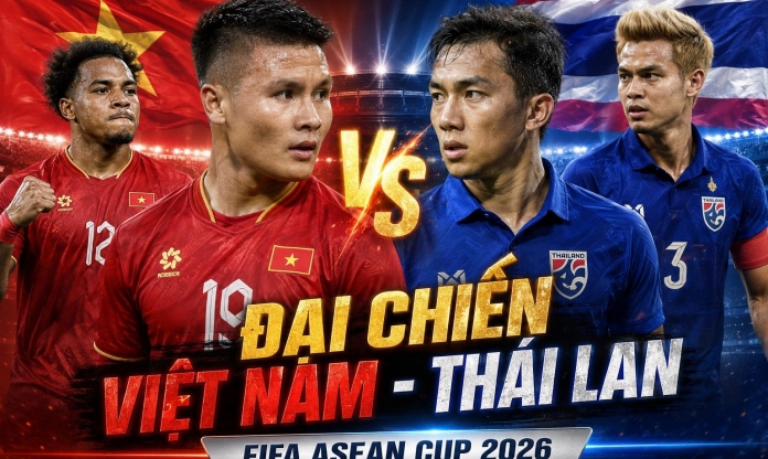 CHÍNH THỨC: ĐT Việt Nam đối đầu Thái Lan tại FIFA ASEAN Cup
