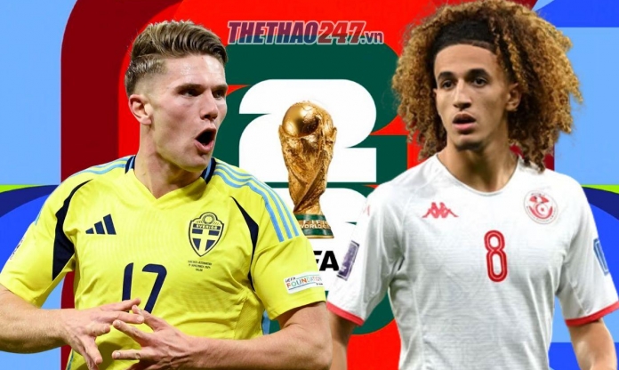 Dự đoán tỷ số Thụy Điển vs Tunisia: Song sát châu Âu lên tiếng