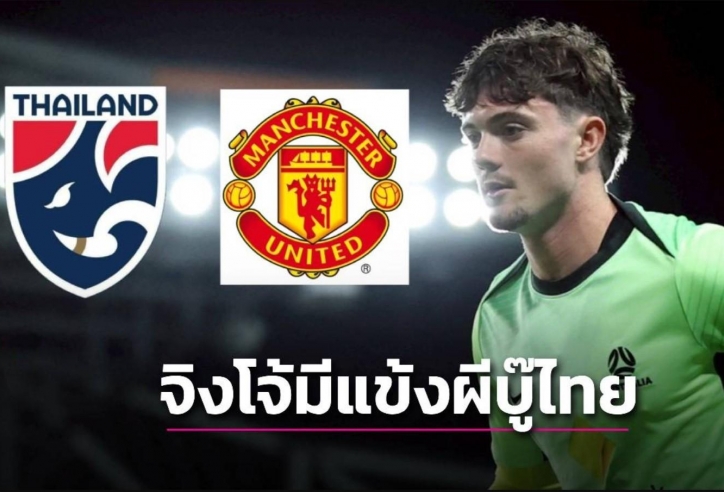 U23 Thái Lan đối đầu sao MU ở giải châu Á