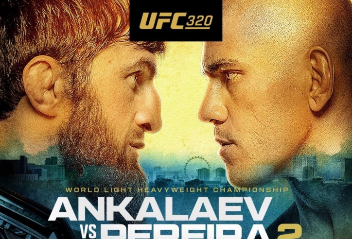 Lịch thi đấu UFC 320: Ankalaev vs Pereira 2 mới nhất