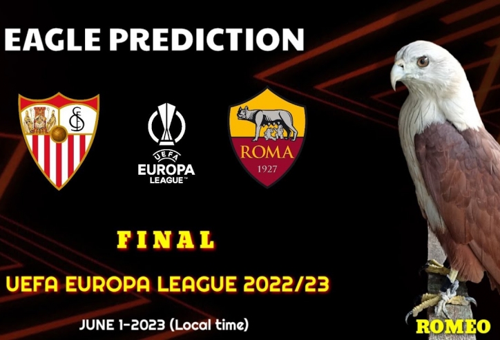 Đại bàng Romeo dự đoán kết quả chung kết C2 giữa Sevilla vs Roma