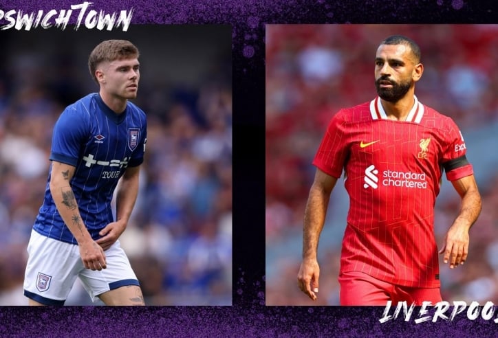 Nhận định Ipswich Town vs Liverpool: Khởi đầu triều đại mới!